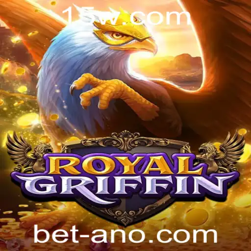Descubra o Empolgante Mundo de RoyalGriffin na Plataforma Betano